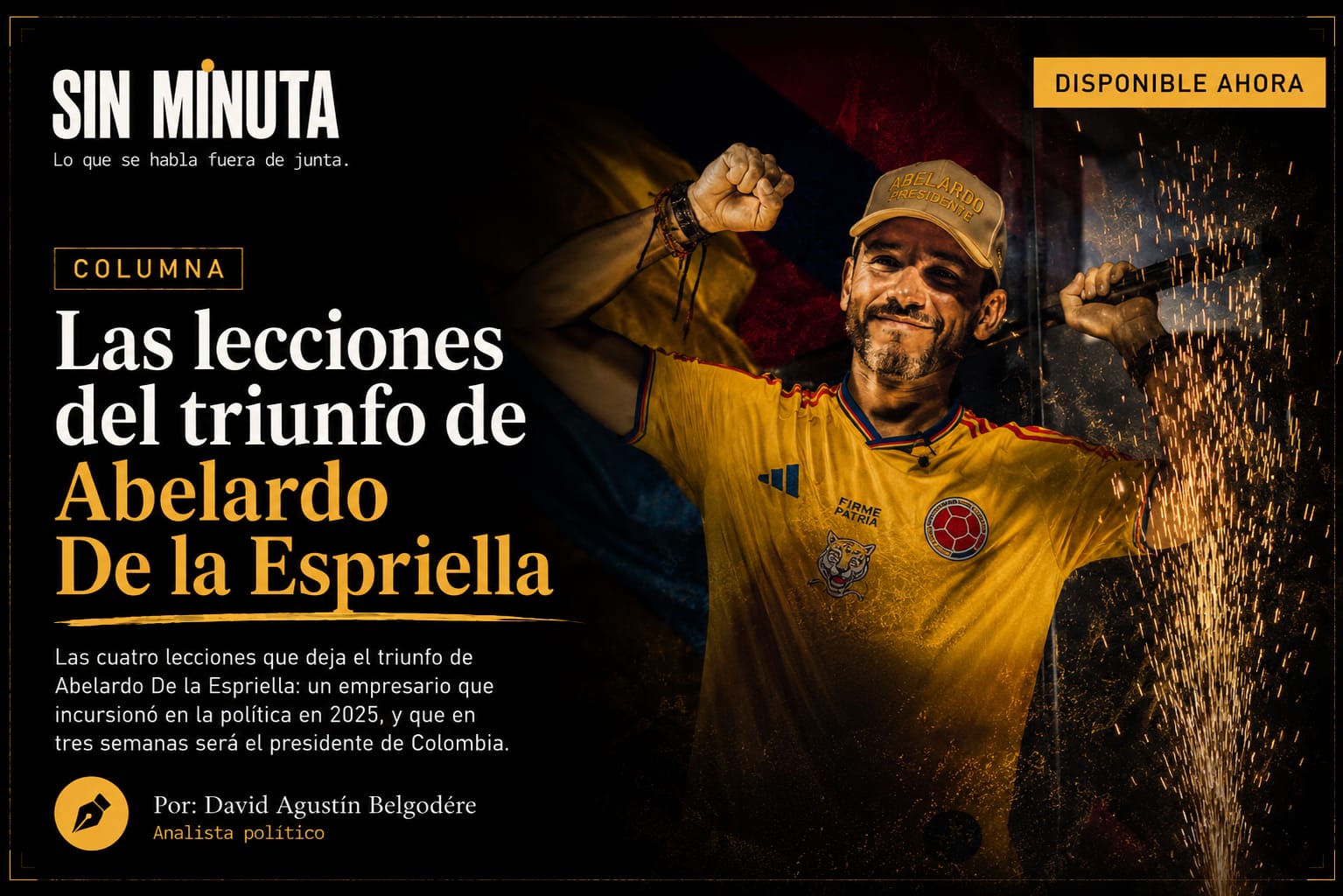 Las lecciones del triunfo de Abelardo De la Espriella