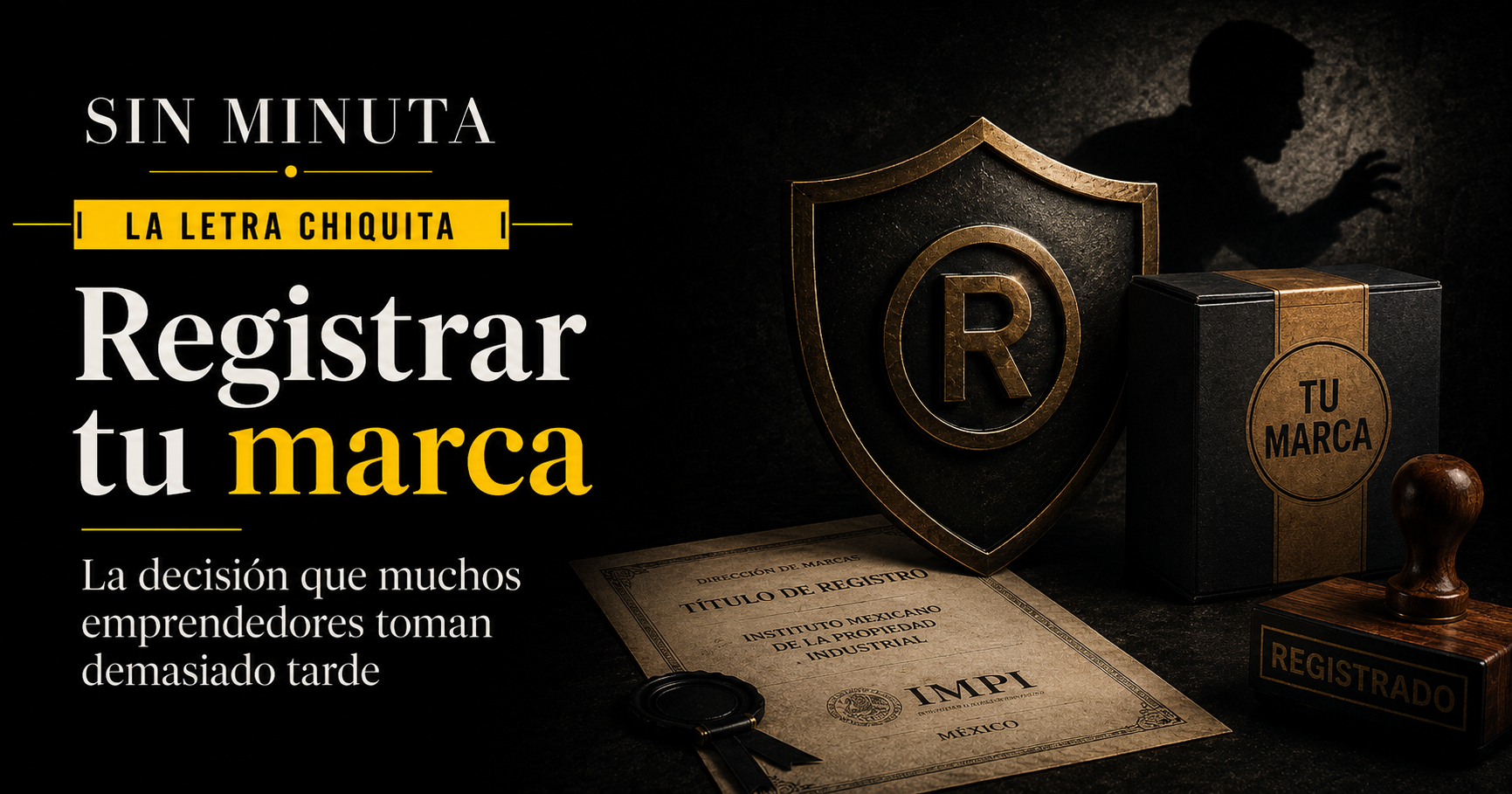 Registrar tu marca: lo que nadie te explica antes de que alguien más lo haga